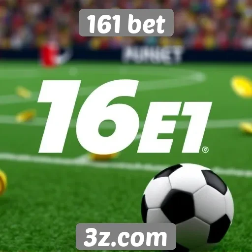 161 bet : Análise das opções de apostas no site 161 bet